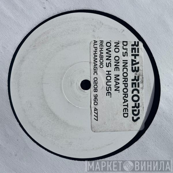 DJ's Incorporated - No One Man / Own's House