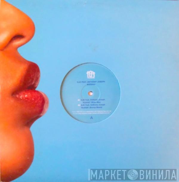 DJD, Anthony Joseph  - Buddah