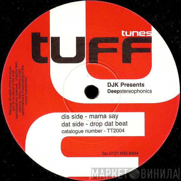 DJK, Deep Stereophonics - Drop Dat Beat