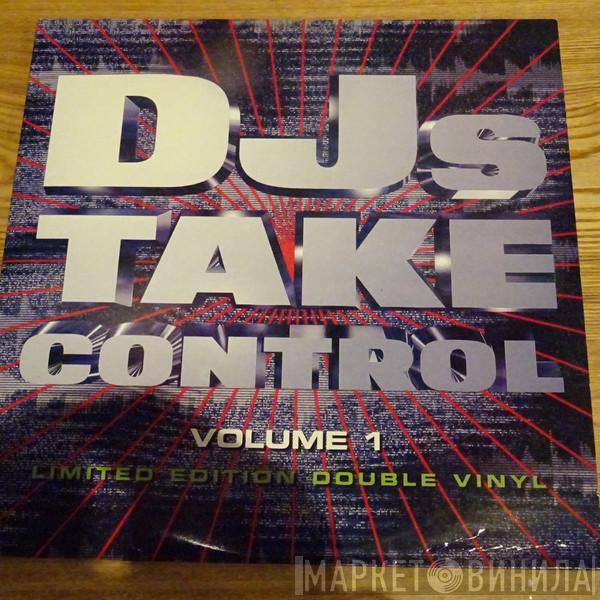  - DJs Take Control (Volume 1)