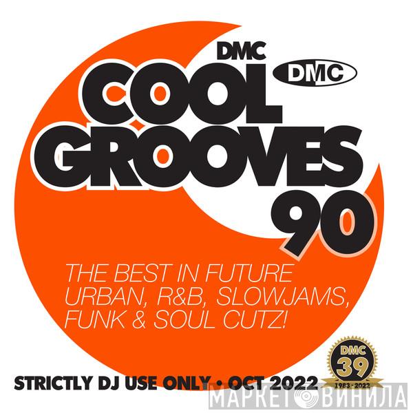  - DMC - Cool Grooves 90 - Oct 2022