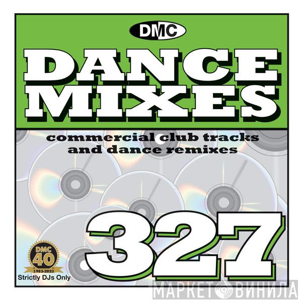  - DMC Dance Mixes 327