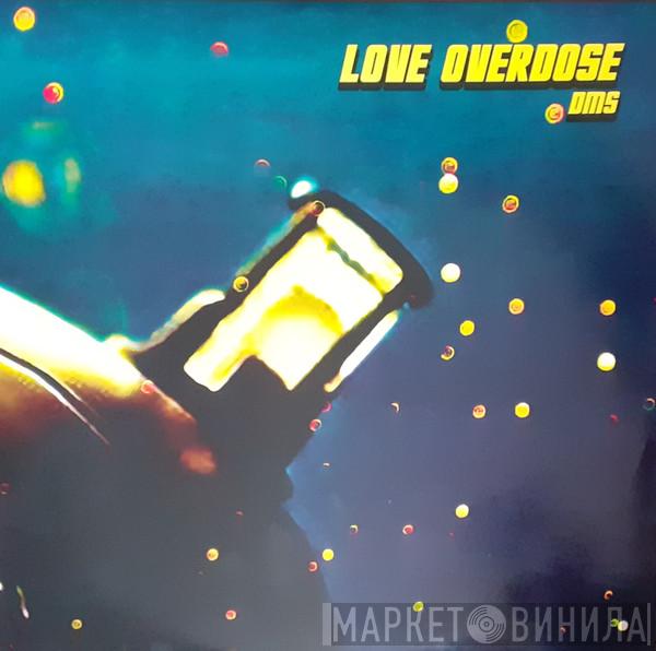 DMS - Love Overdose
