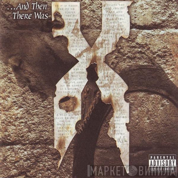  DMX  - ...And Then There Was X