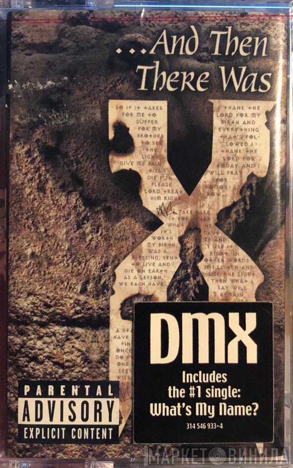  DMX  - ...And Then There Was X