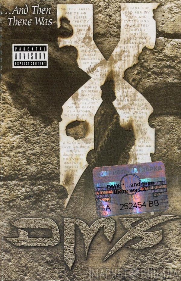 DMX  - ...And Then There Was X