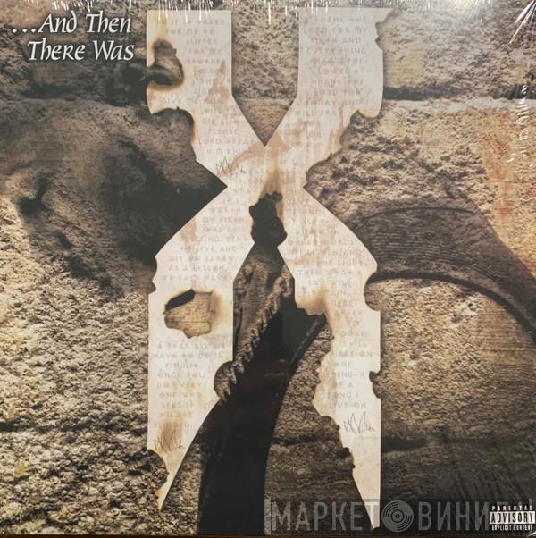 DMX - ...And Then There Was X