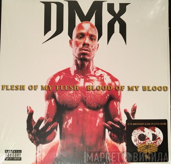 DMX - Flesh Of My Flesh Blood Of My Blood