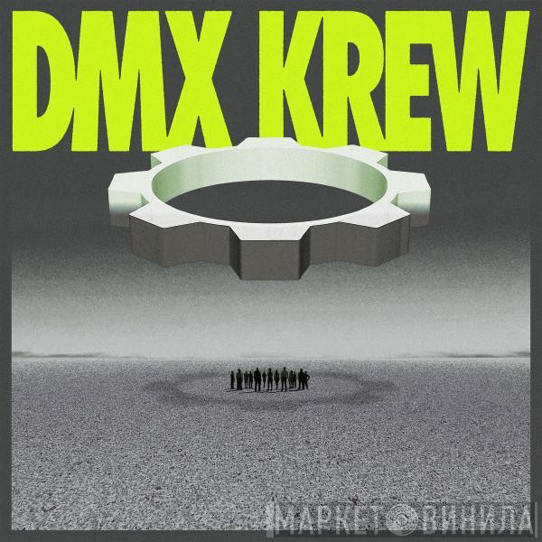  DMX Krew  - Loose Gears