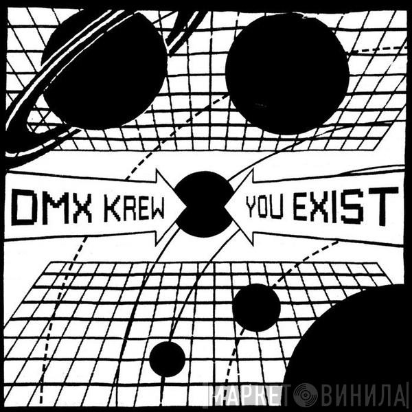  DMX Krew  - You Exist