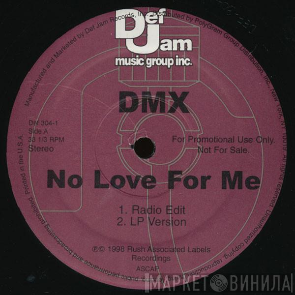 DMX - No Love For Me