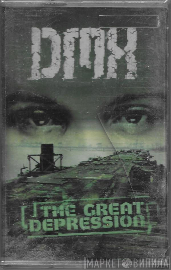  DMX  - The Great Depression