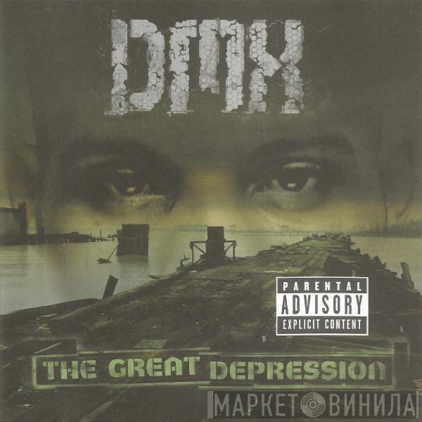  DMX  - The Great Depression