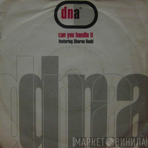 DNA, Sharon Redd - Can You Handle It