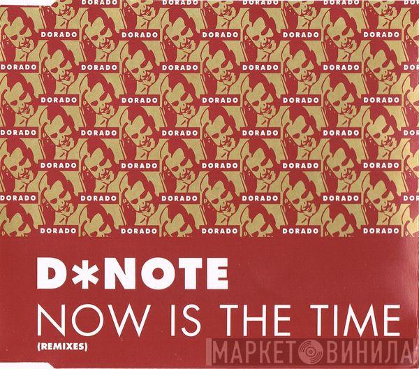  DNote  - Now Is The Time (Remixes)