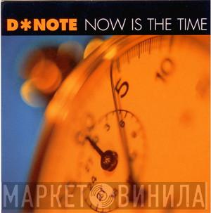  DNote  - Now Is The Time