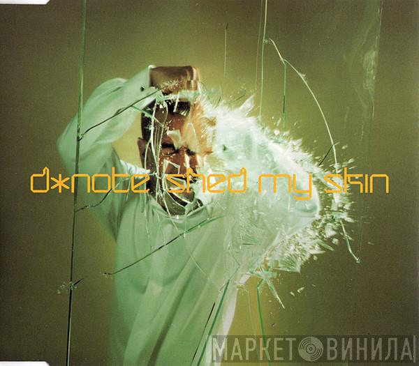  DNote  - Shed My Skin