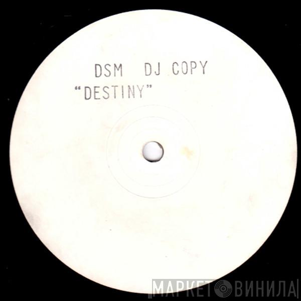 DSM - Destiny