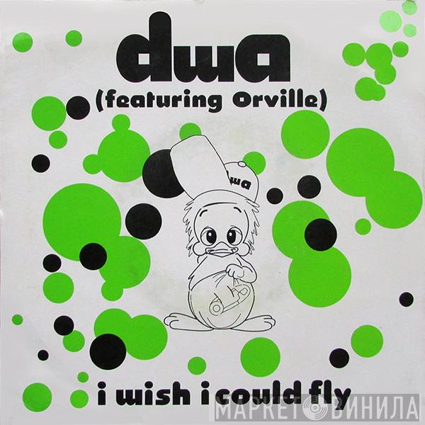 DWA , Orville - I Wish I Could Fly