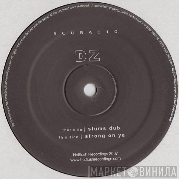  DZ   - Slums Dub / Strong On Ya