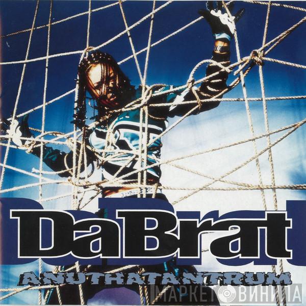  Da Brat  - Anuthatantrum
