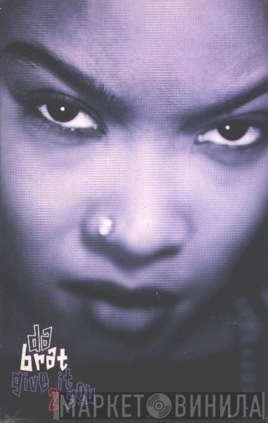 Da Brat  - Give It 2 You
