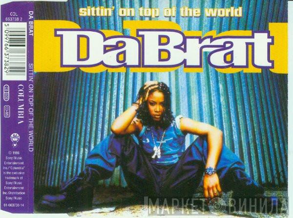  Da Brat  - Sittin' On Top Of The World
