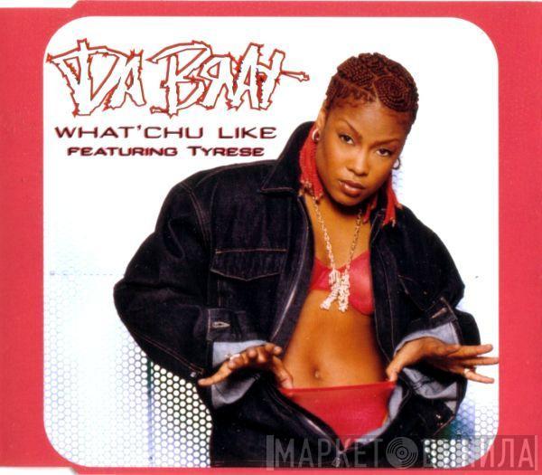 Da Brat, Tyrese - What'chu Like