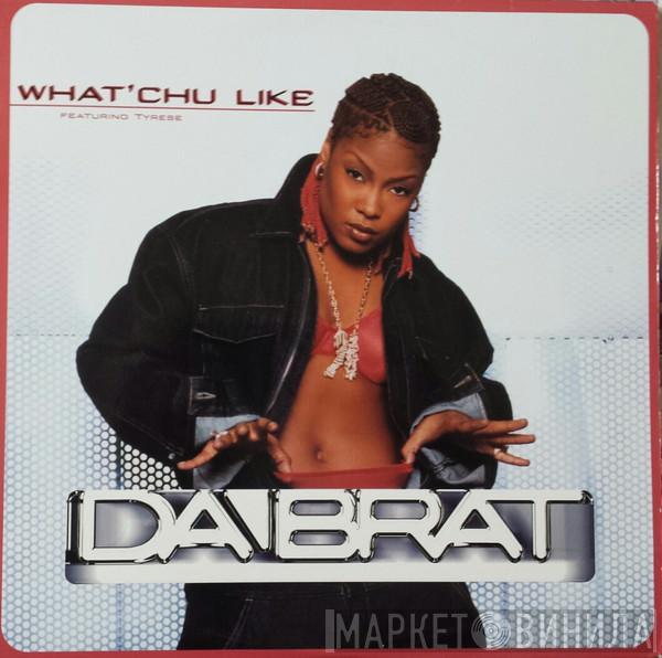  Da Brat  - What'chu Like