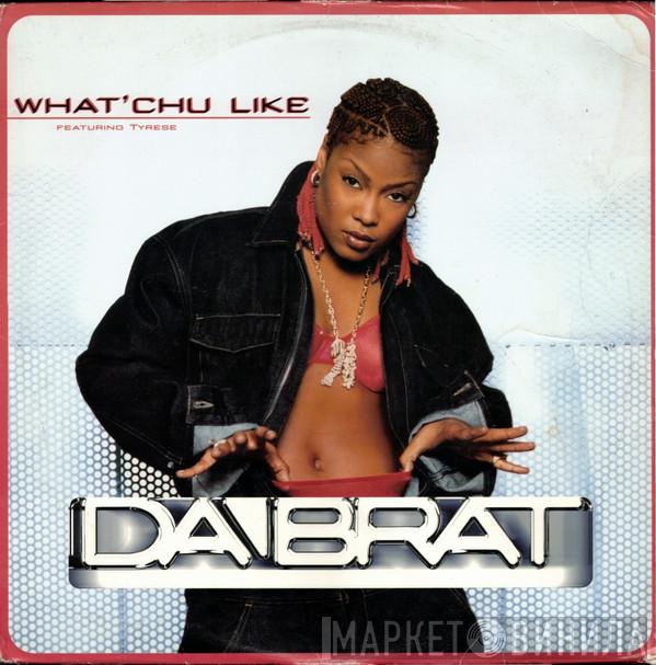  Da Brat  - What'chu Like