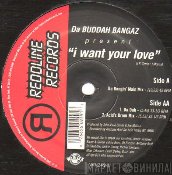 Da Buddah Bangaz - I Want Your Love