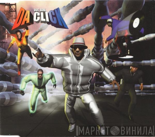 Da Click - We Are Da Click