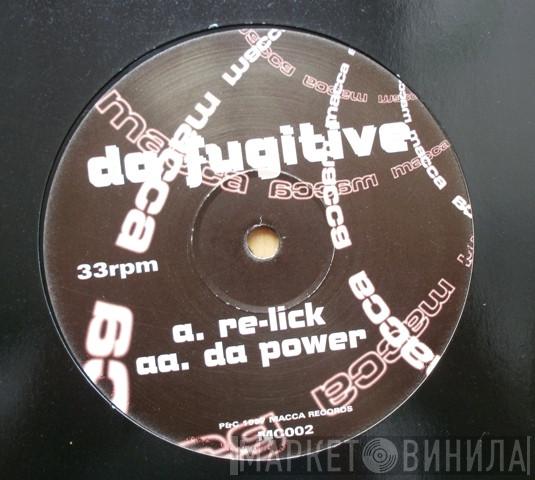 Da Fugitive - Re-Lick / Da Power