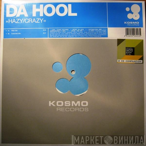  Da Hool  - Hazy/Crazy