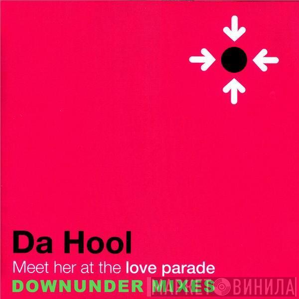  Da Hool  - Meet Her At The Love Parade (Lissat & Voltaxx / Gareth Wyn Remixes)