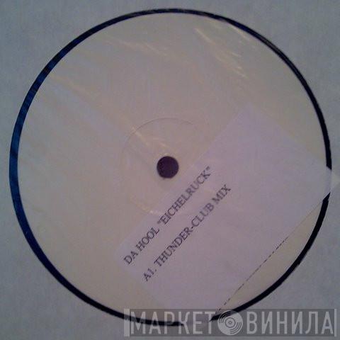  Da Hool  - Eichelruck