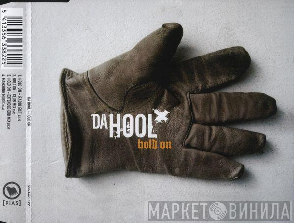  Da Hool  - Hold On