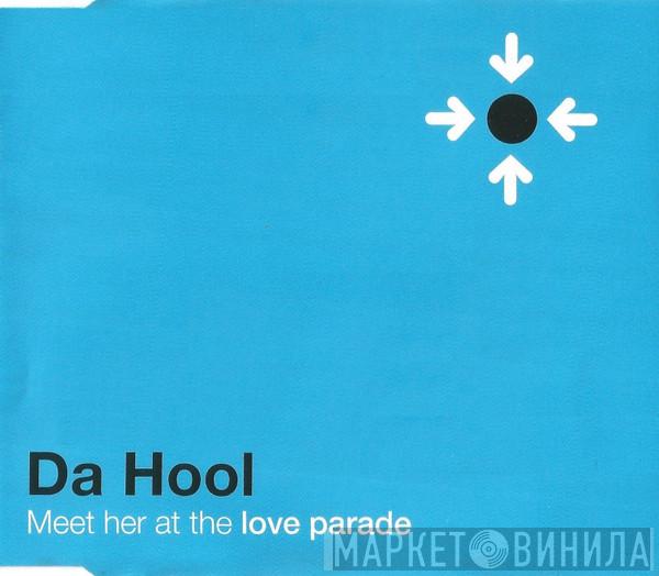  Da Hool  - Meet Her At The Love Parade