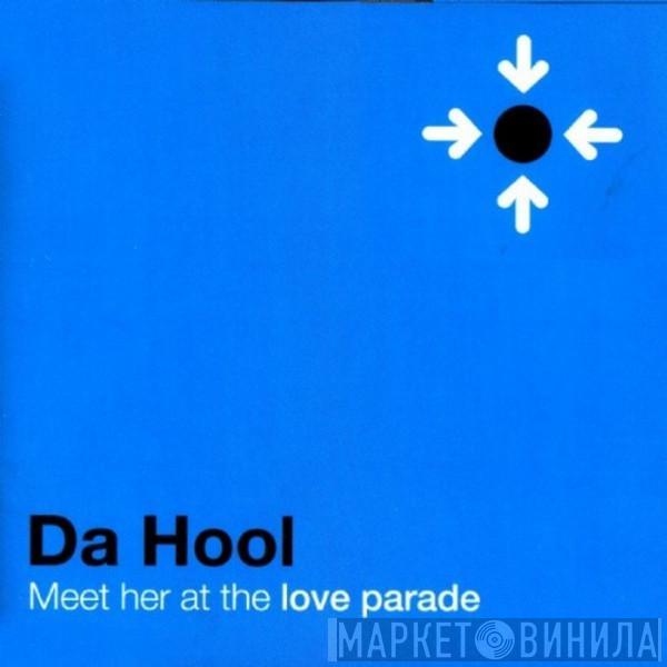  Da Hool  - Meet Her At The Love Parade