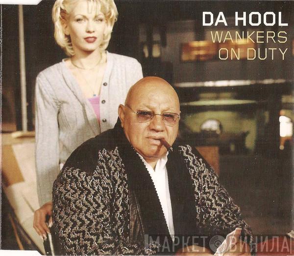  Da Hool  - Wankers On Duty