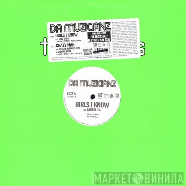 Da Muzicianz - Girls I Know / Crazy Man
