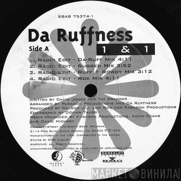Da Ruffness - 1 & 1