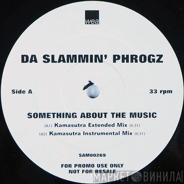  Da Slammin' Phrogz  - Something About The Music
