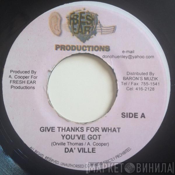 Da'Ville - Give Thanks For What You've Got