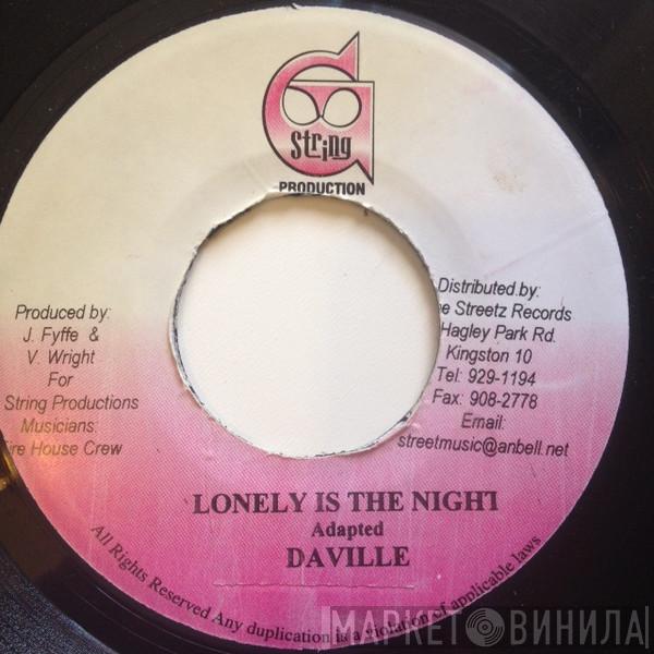 Da'Ville - Lonely Is The Night