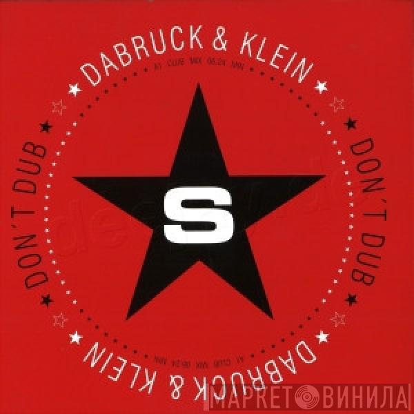 Dabruck & Klein - Don't Dub