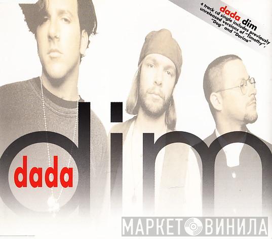 Dada  - Dim