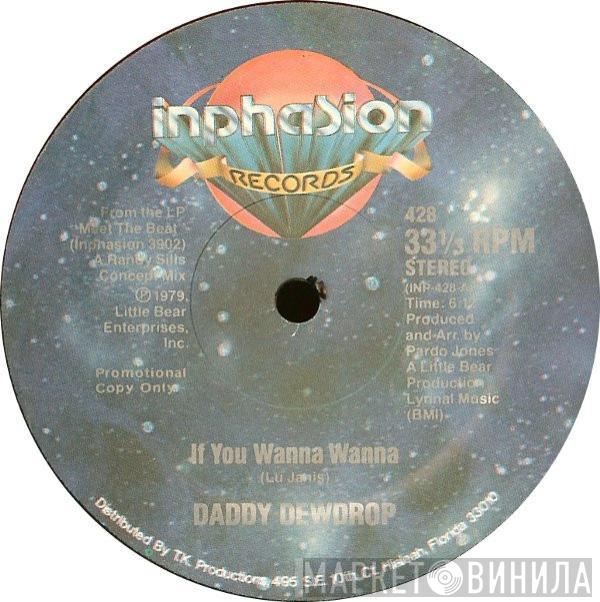  Daddy Dewdrop  - If You Wanna Wanna