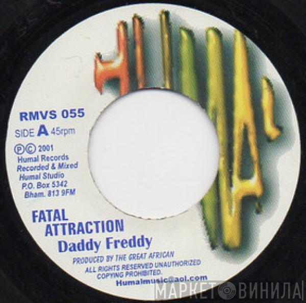 Daddy Freddy, Bongo Chilli - Fatal Attraction / Naa De Focus