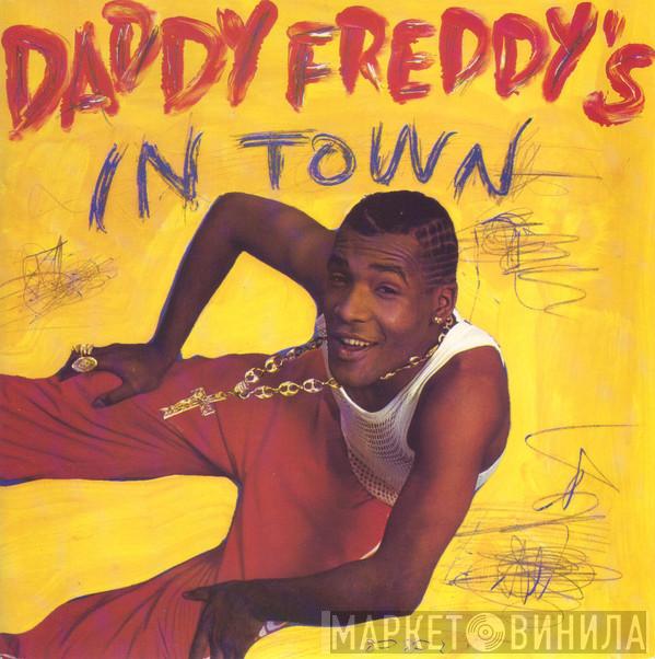Daddy Freddy - Daddy Freddy's In Town